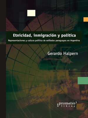 cover image of Etnicidad, inmigración y política